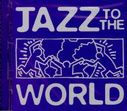 [Jazz To The World]